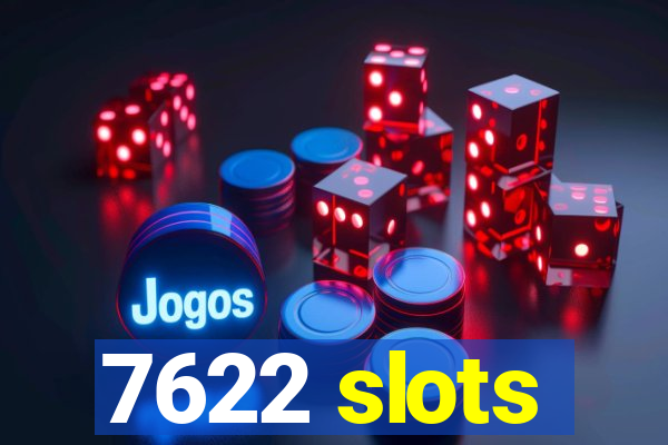 7622 slots